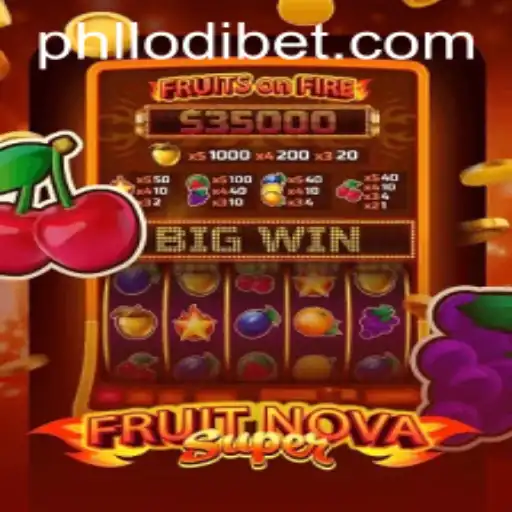 FruitNovaSuper and LODIBET: A New Gaming Sensation